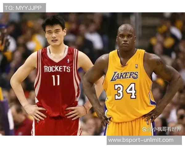 姚明与詹姆斯的NBA传奇对决与时代交汇的篮球故事